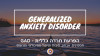 Generalized Anxiety Disorder